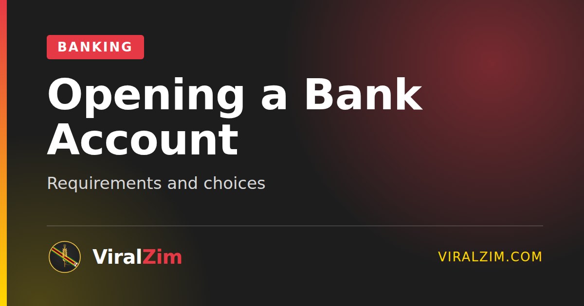 Opening a Bank Account in Zimbabwe: Requirements and Choices