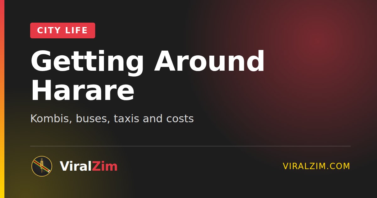 Getting Around Harare: Kombis, Buses, Taxis and Costs