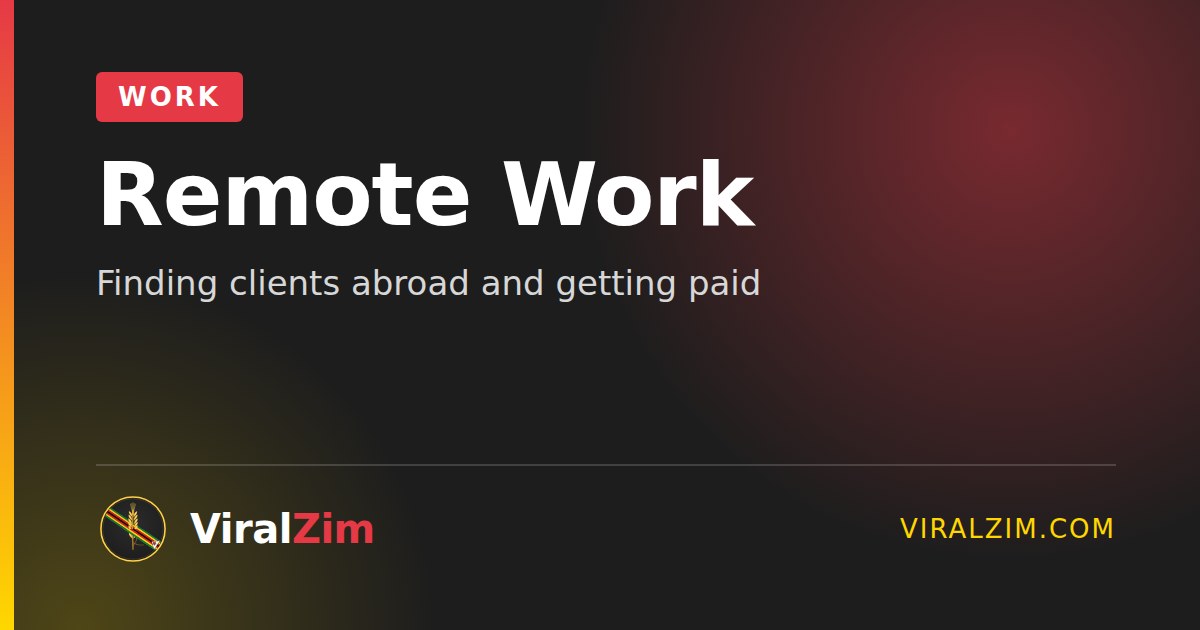 Remote Work from Zimbabwe: Finding Clients and Getting Paid